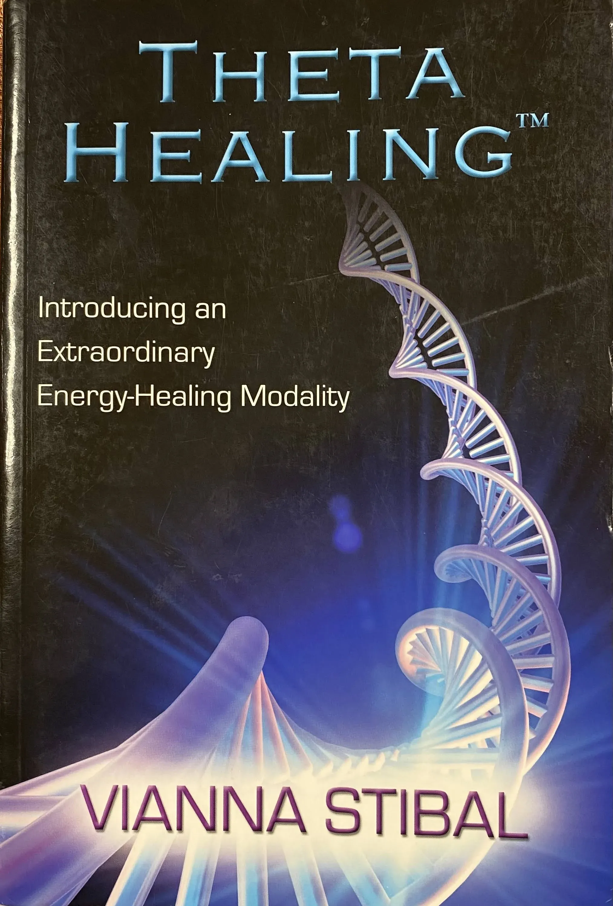 ThetaHealing: Introducing an Extraordinary Energy Healing Modality [Book]