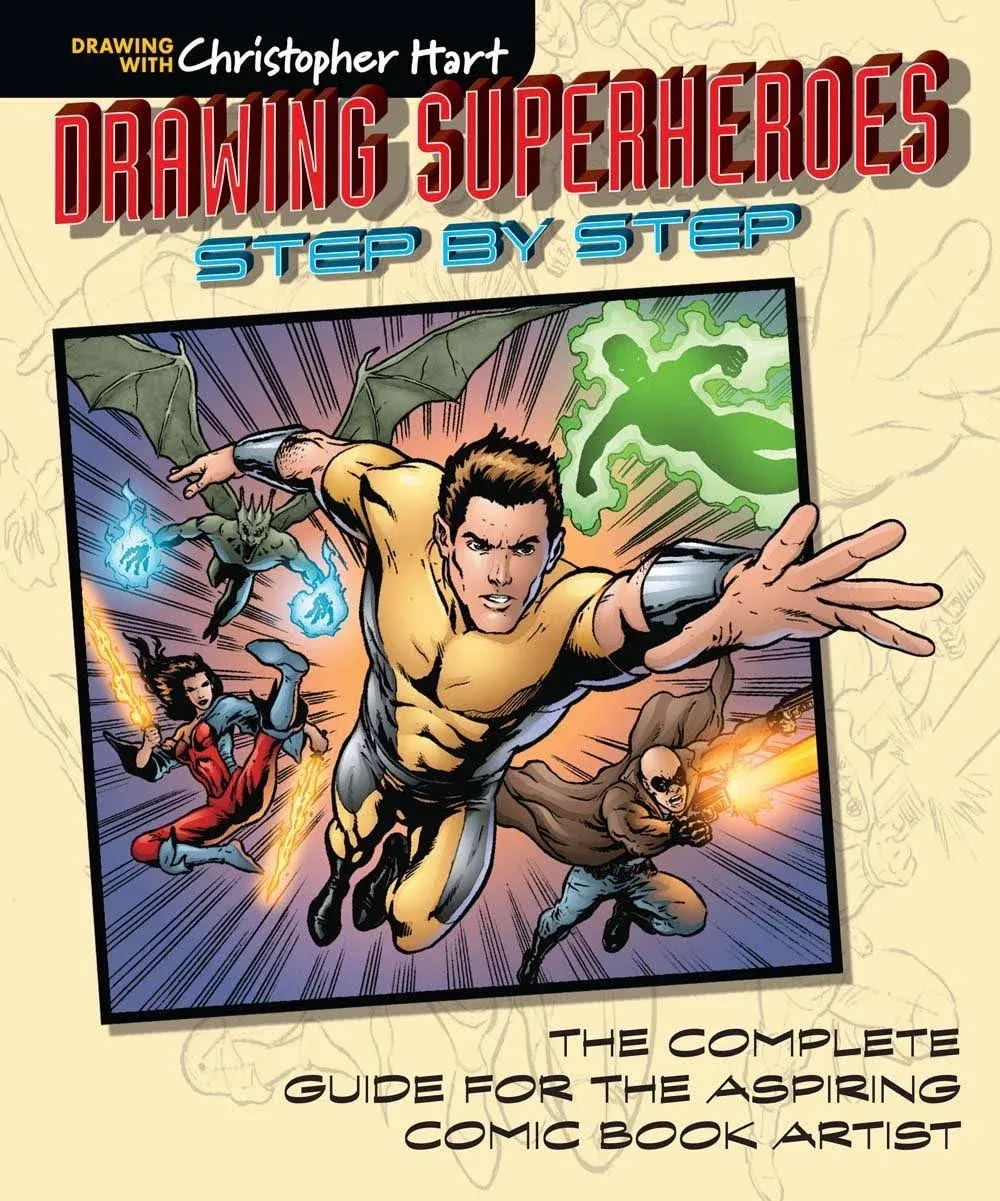 Drawing Superheroes Step by Step: The Complete Guide for the Aspiring Comic Book Artist