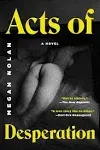 Acts of Desperation [Book]