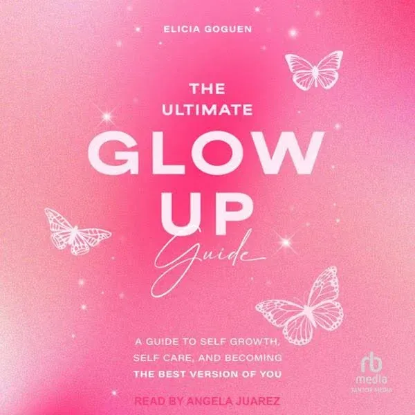 The Ultimate Glow Up Guide [Book]