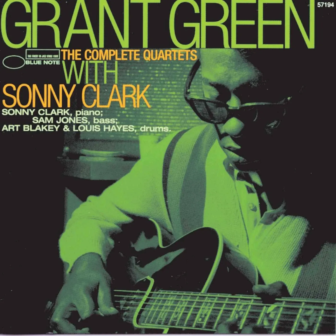 Grant Green: The Complete Quartets With Sonny Clark