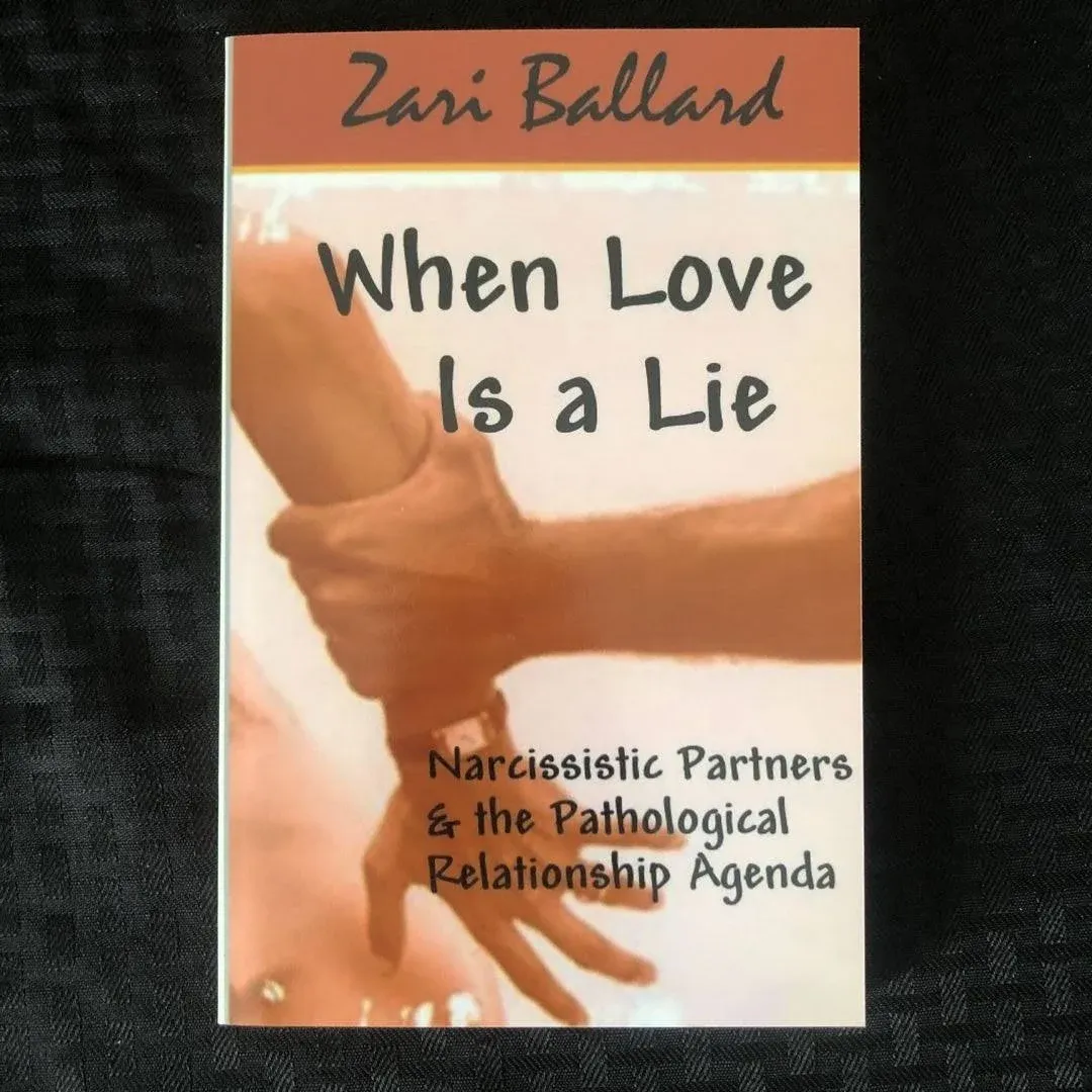 When Love Is a Lie : The Narcissistic Partner and the Pathologica