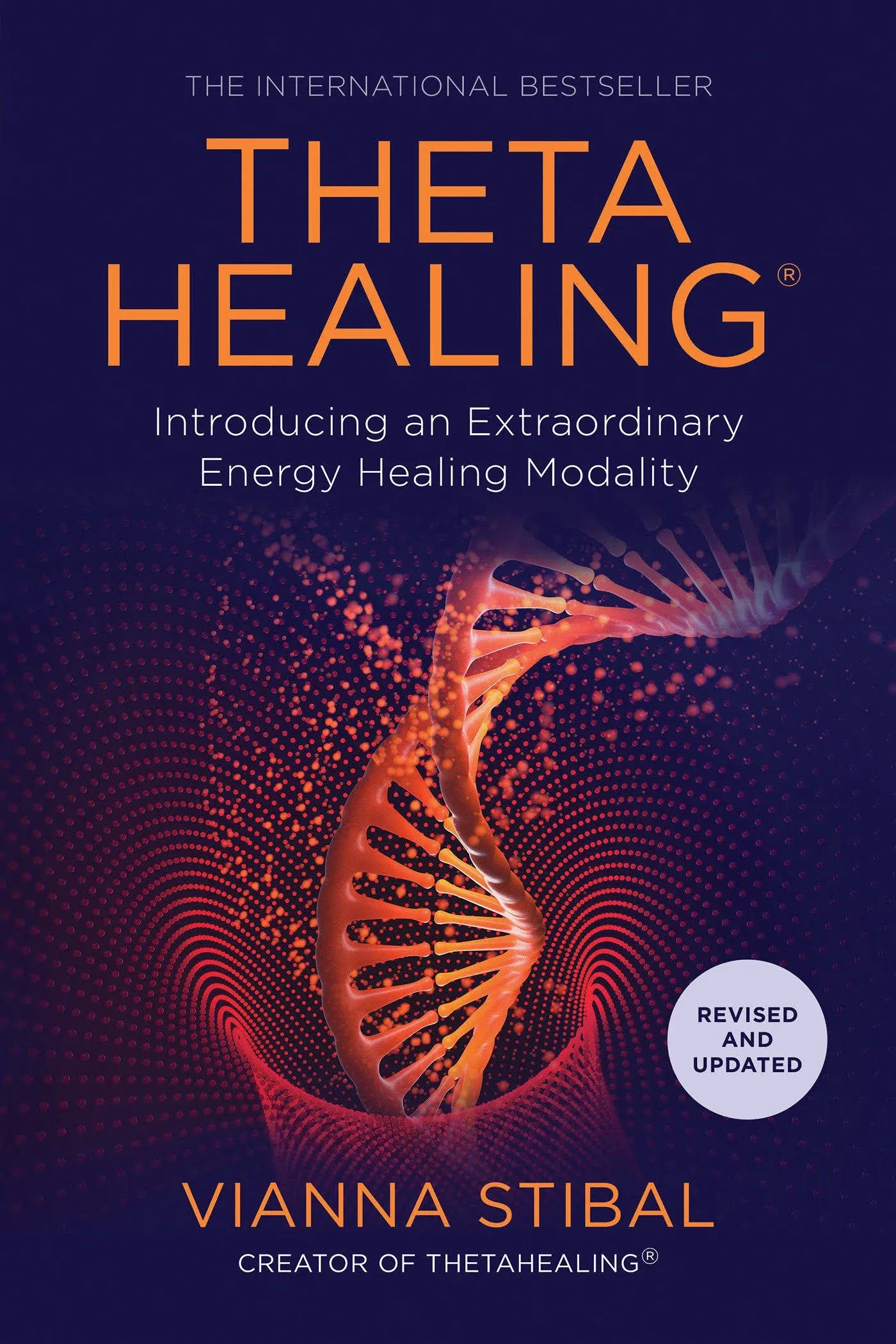 ThetaHealing: Introducing an Extraordinary Energy Healing Modality [Book]