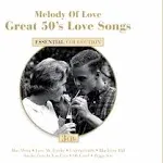 VARIOUS ARTISTS MELODY OF LOVE: GREAT 50&#039;S LOVE SONGS NEW CD