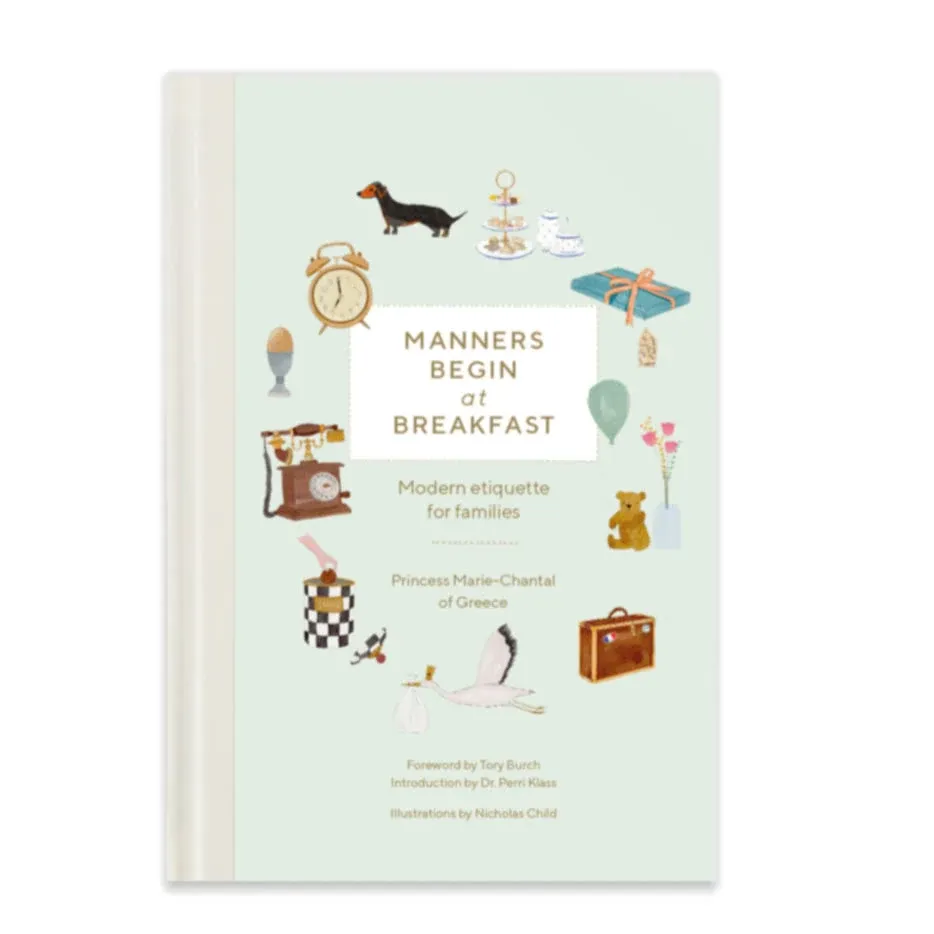 Manners Begin at Breakfast: Modern Etiquette for Families