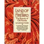 Land of the Firebird: The Beauty of Old Russia [Book]