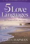 The 5 Love Languages: The Secret to Love that Lasts