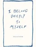 I Belong Deeply to Myself