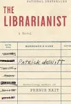 The Librarianist: A Novel [Book]