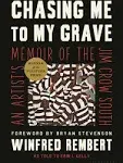 Chasing Me to My Grave: An Artist's Memoir of the Jim Crow South [Book]