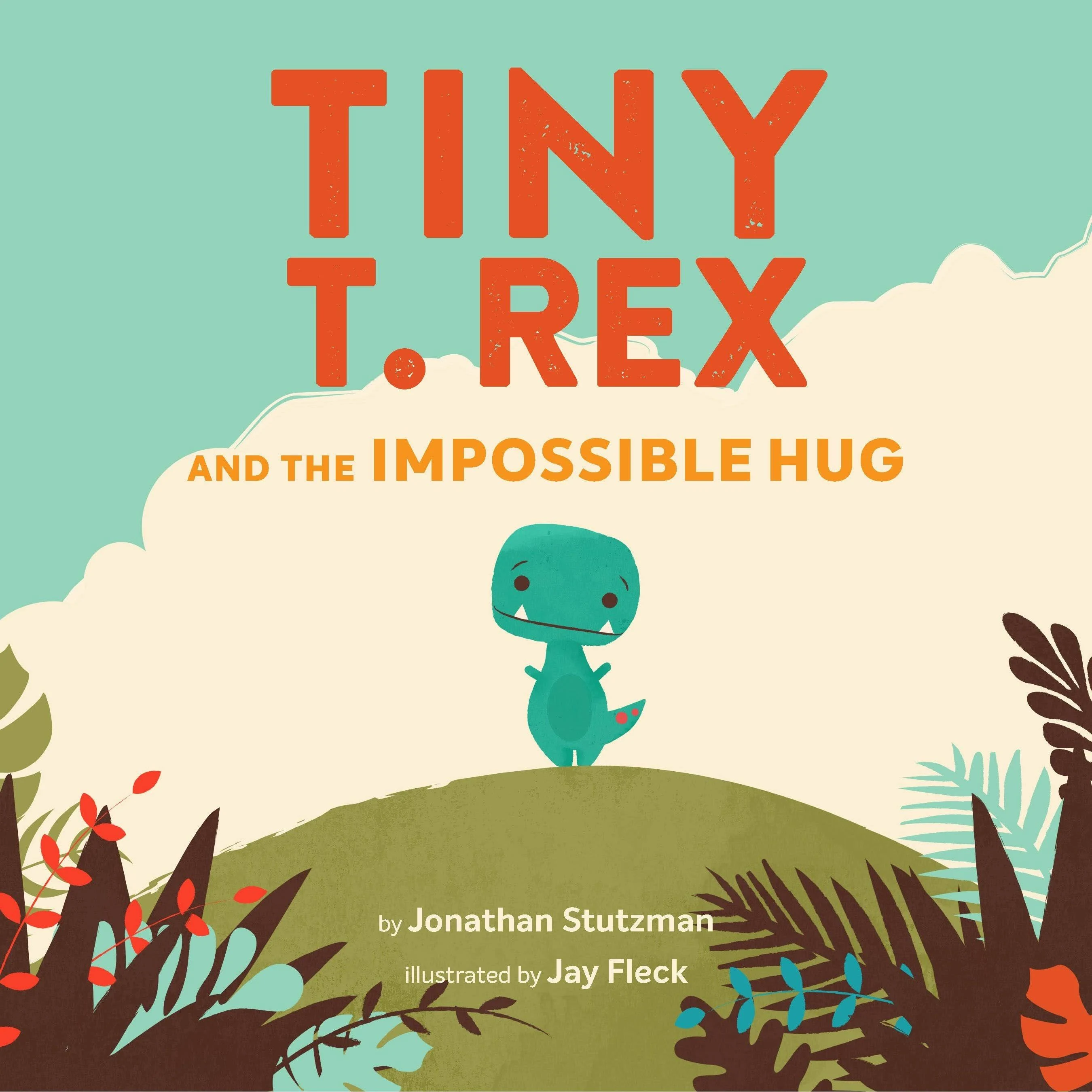 Tiny T Rex and the Impossible Hug