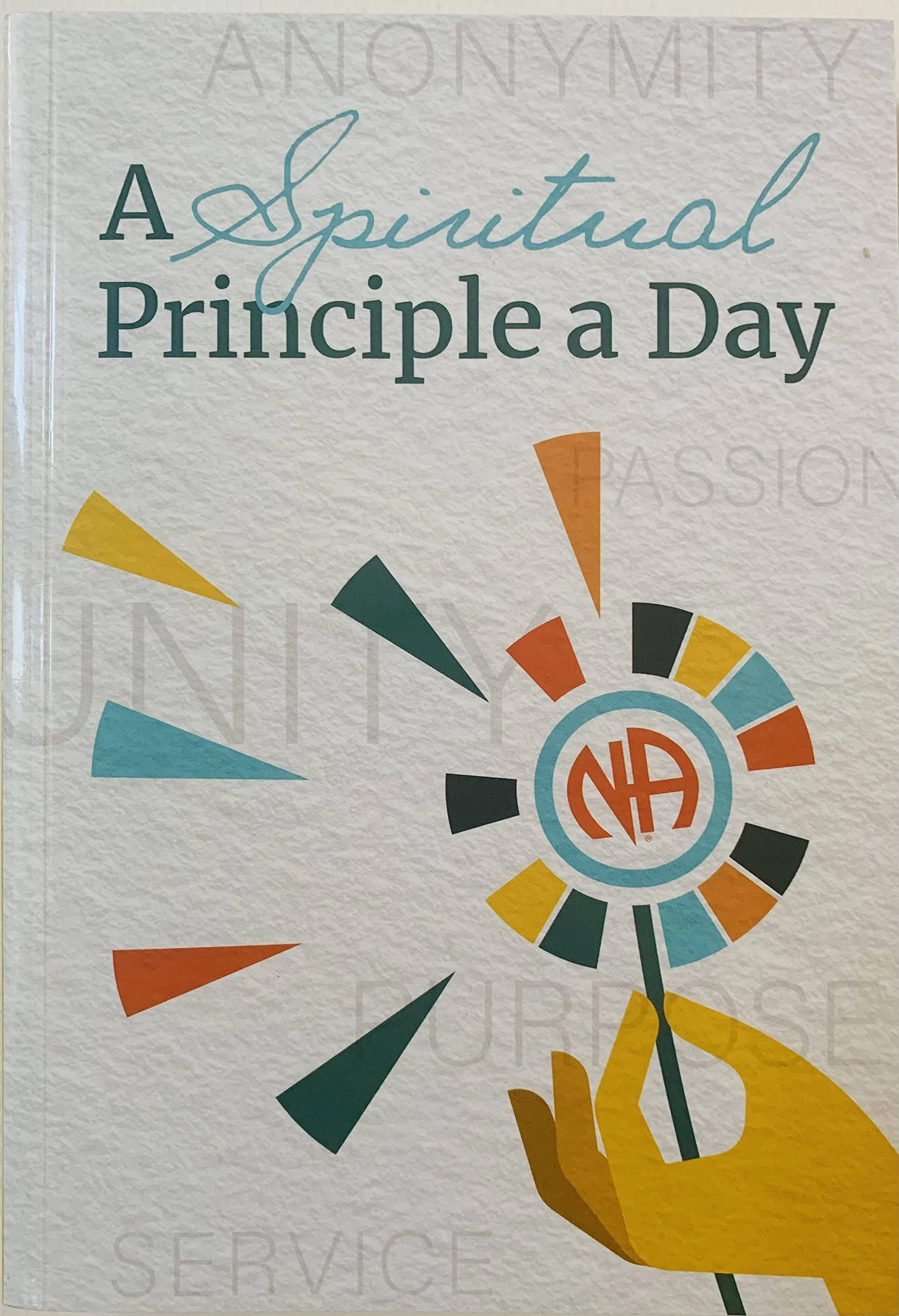 A Spiritual Principle a Day [Book]