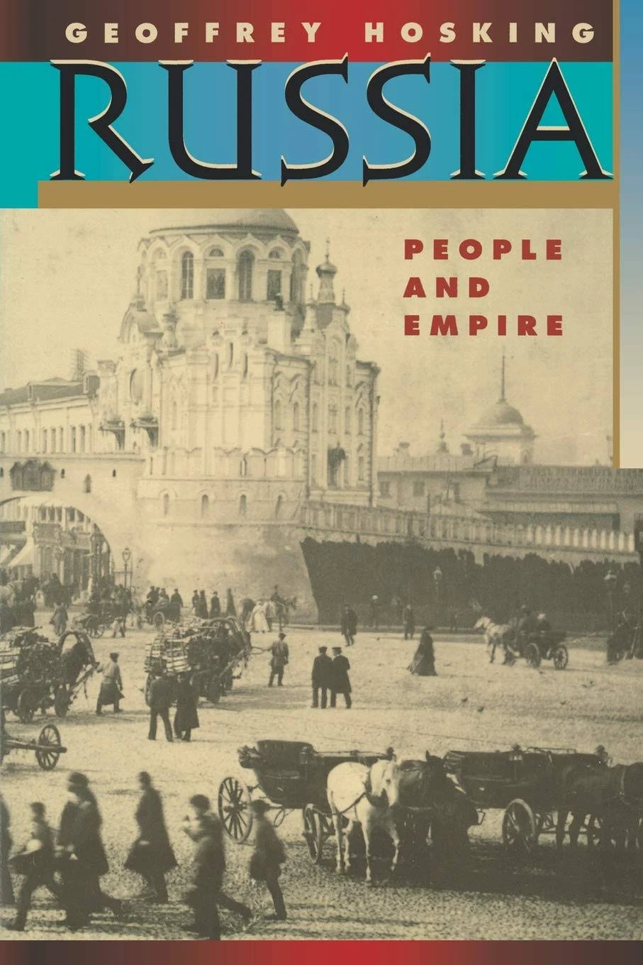 Russia: People and Empire, 1552-1917, Enlarged Edition