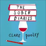 The Sober Diaries: How One Woman Stopped Drinking and Started Living [Book]