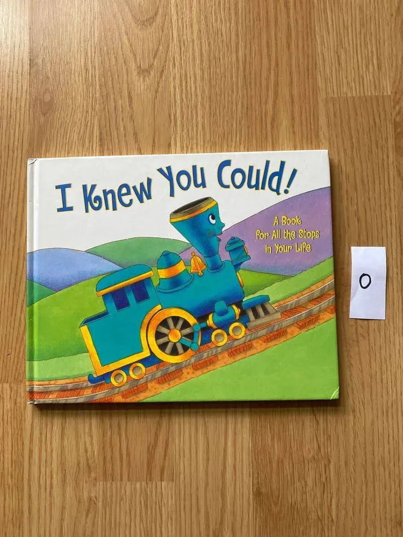 The Little Engine That Could Ser.: I Knew You Could! : A Book for All the Stops