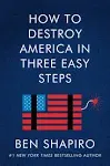 How to Destroy America in Three Easy Steps [Book]