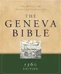 The Geneva Bible The Bible of The Protestant Reformation