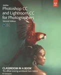 Adobe Photoshop and Lightroom Classic CC Classroom in a Book (2019 release)