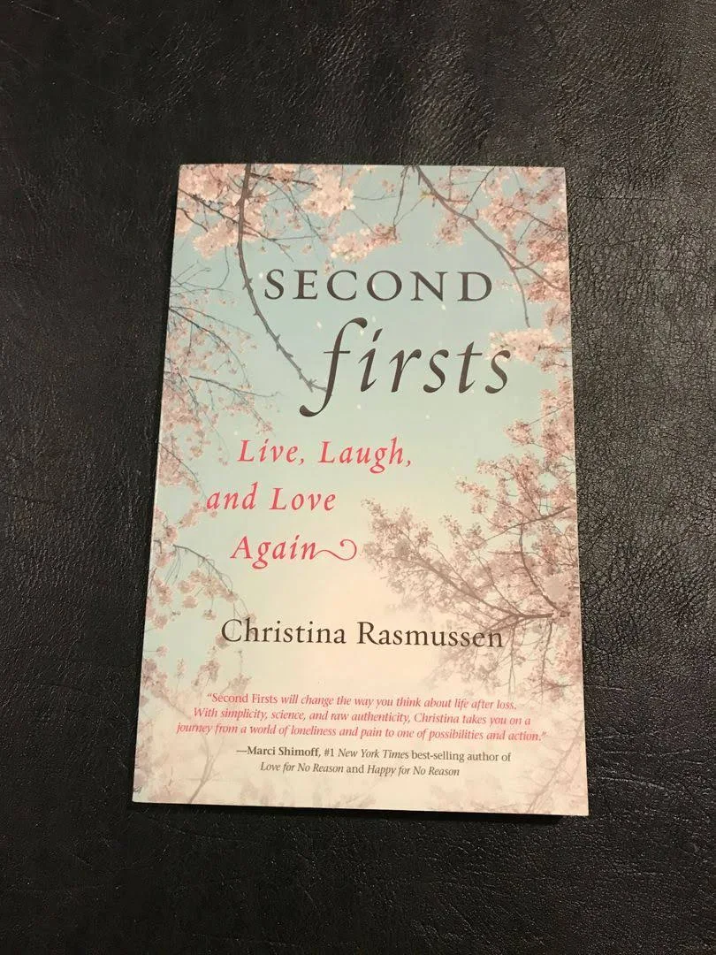 Second Firsts: Live, Laugh, and Love Again [Book]