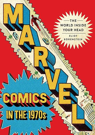 Marvel Comics in the 1970s: The World inside Your Head
