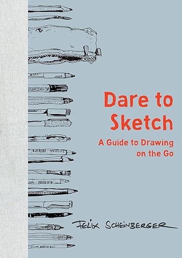 Dare to Sketch: A Guide to Drawing on the Go