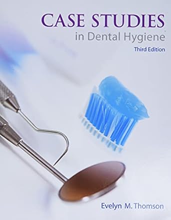 Case Studies in Dental Hygiene [Book]