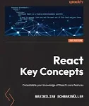 React Key Concepts: Consolidate your knowledge of React’s core features