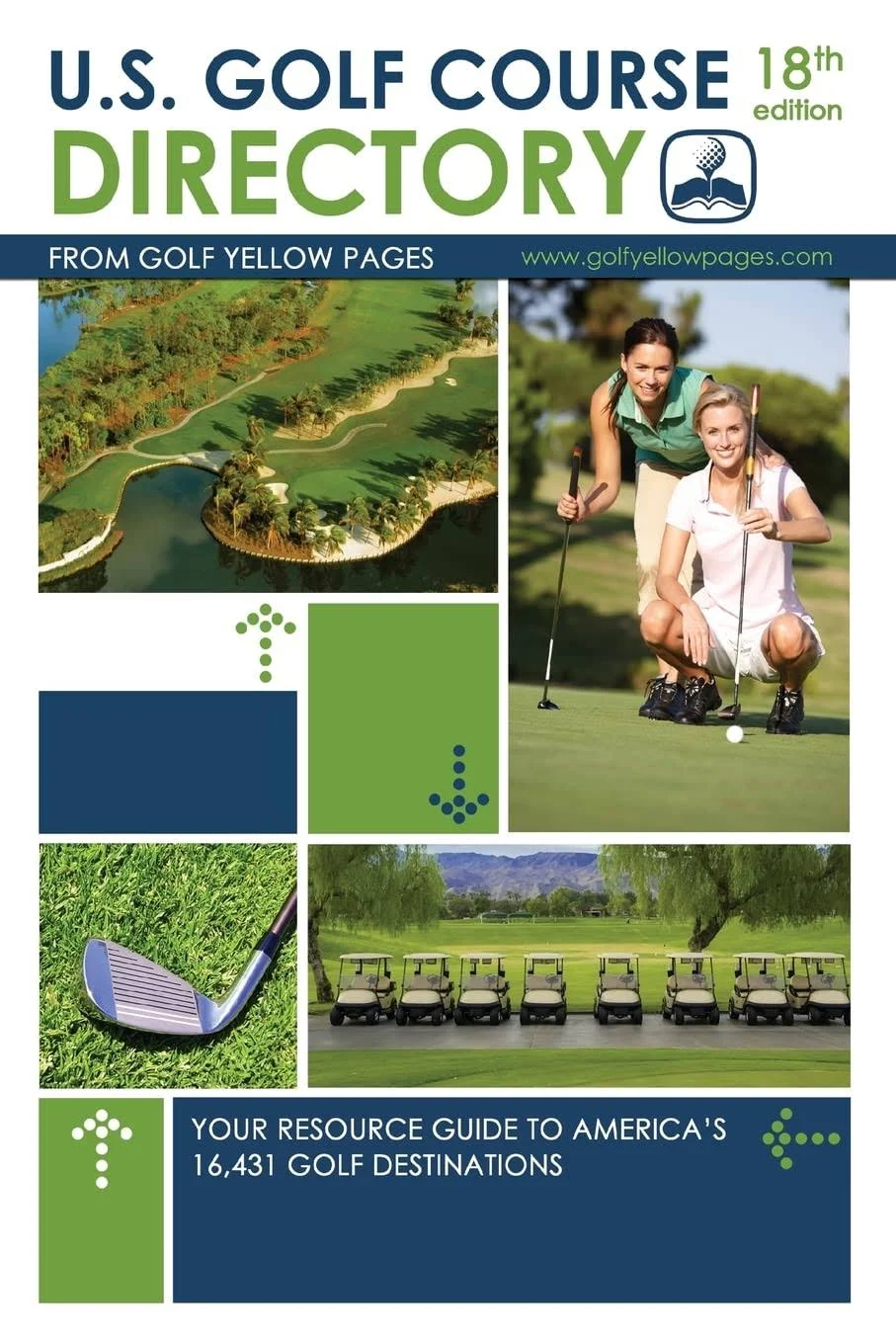 U.S. Golf Course Directory: Your Resource Guide to America's 16,431 Golf ...