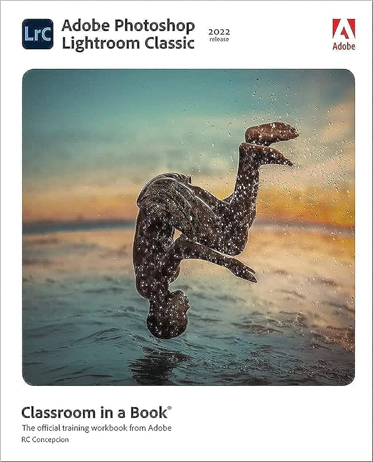 Adobe Photoshop Lightroom Classic Classroom in a Book (2022 Release) [Book]