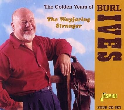 The Wayfaring Stranger - The Golden Years Of Burl Ives ORIGINAL RECORDINGS REMASTERED SET