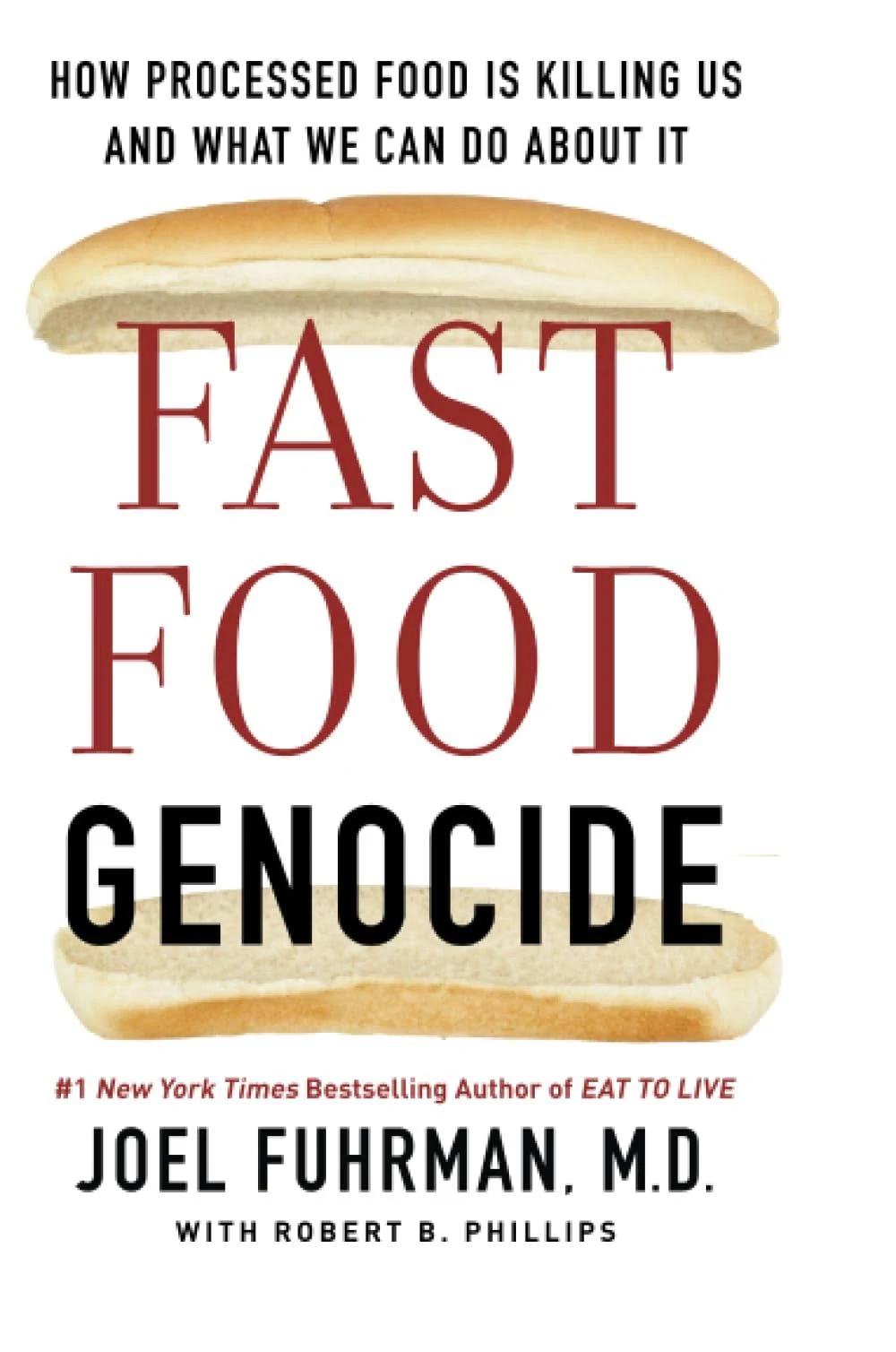 Robert Phillips Joel Fuhrman Fast Food Genocide (Paperback)