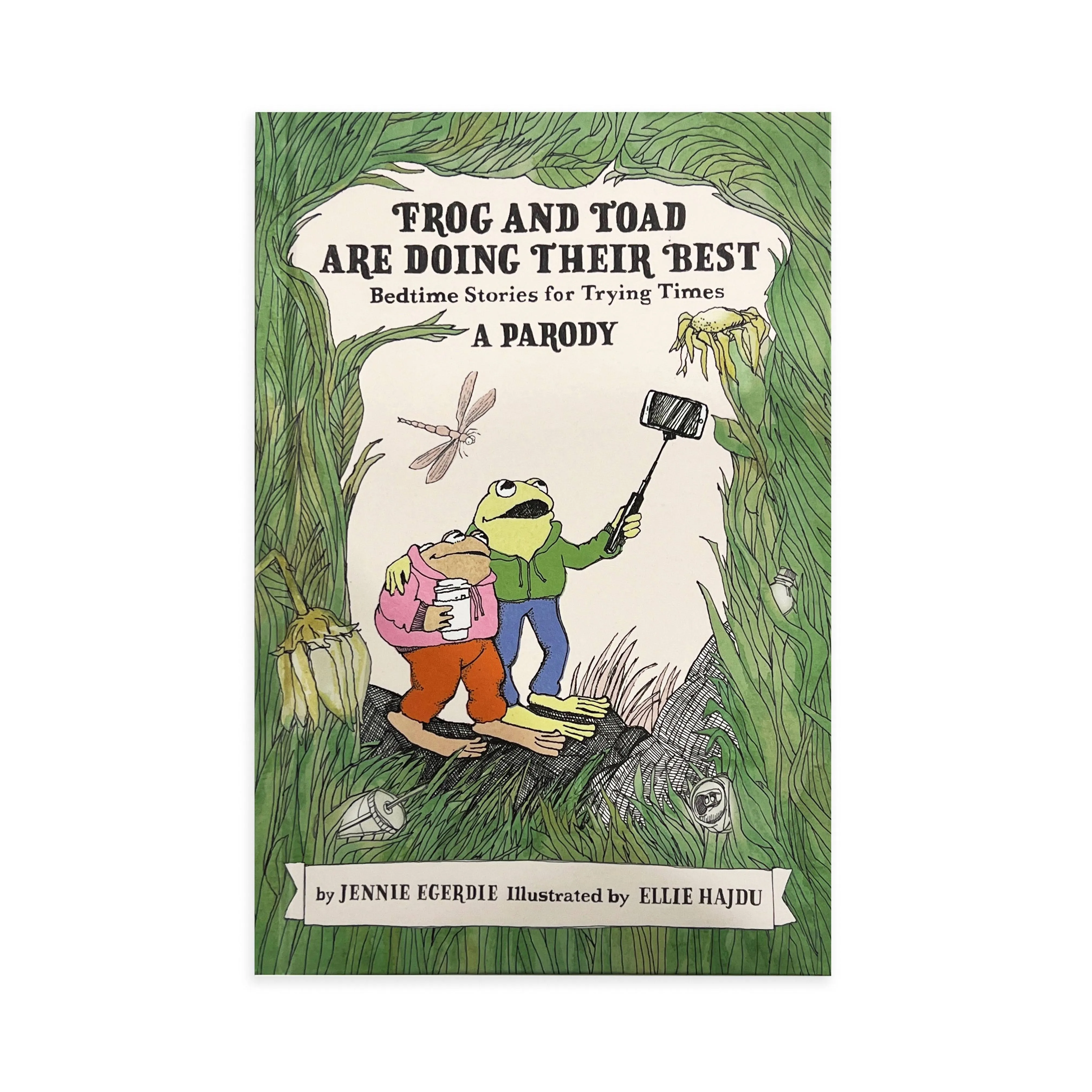 Frog and Toad Are Doing Their Best [a Parody]: Bedtime Stories for Trying Times [Book]