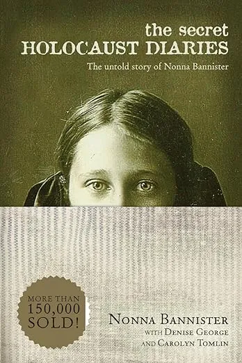 The Secret Holocaust Diaries: The Untold Story of Nonna Bannister