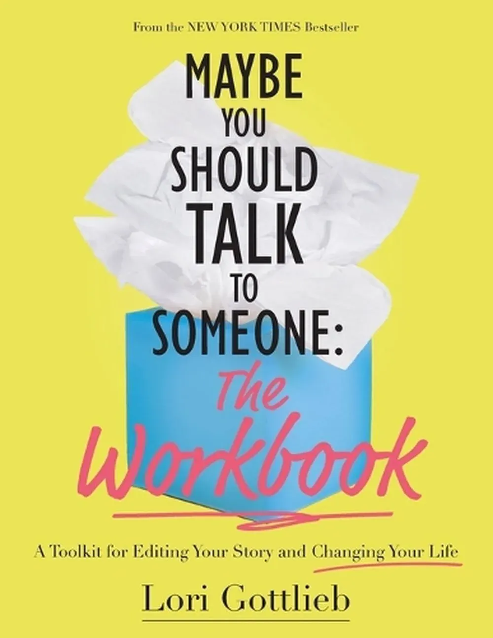 Maybe You Should Talk to Someone: The Workbook: A Toolkit for Editing Your Story and Changing Your Life by  Lori Gottlieb - from BookCorner COM LLC (SKU: 52YZZZ0108AU_ns)