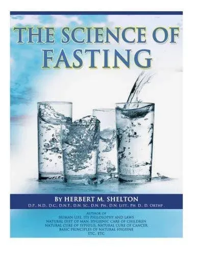 THE SCIENCE OF FASTING: FASTING AND SUNBATHING By Herbert M Shelton *BRAND NEW*