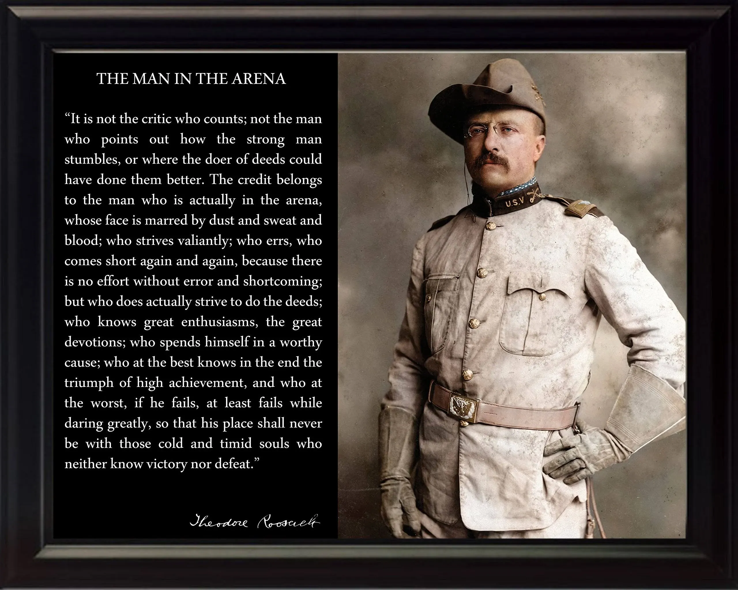 Theodore Teddy Roosevelt - The Man in the Arena - Inspirational Quote - 8x10 Framed Picture with Black and White Photograph Featuring Teddy Giving Speech