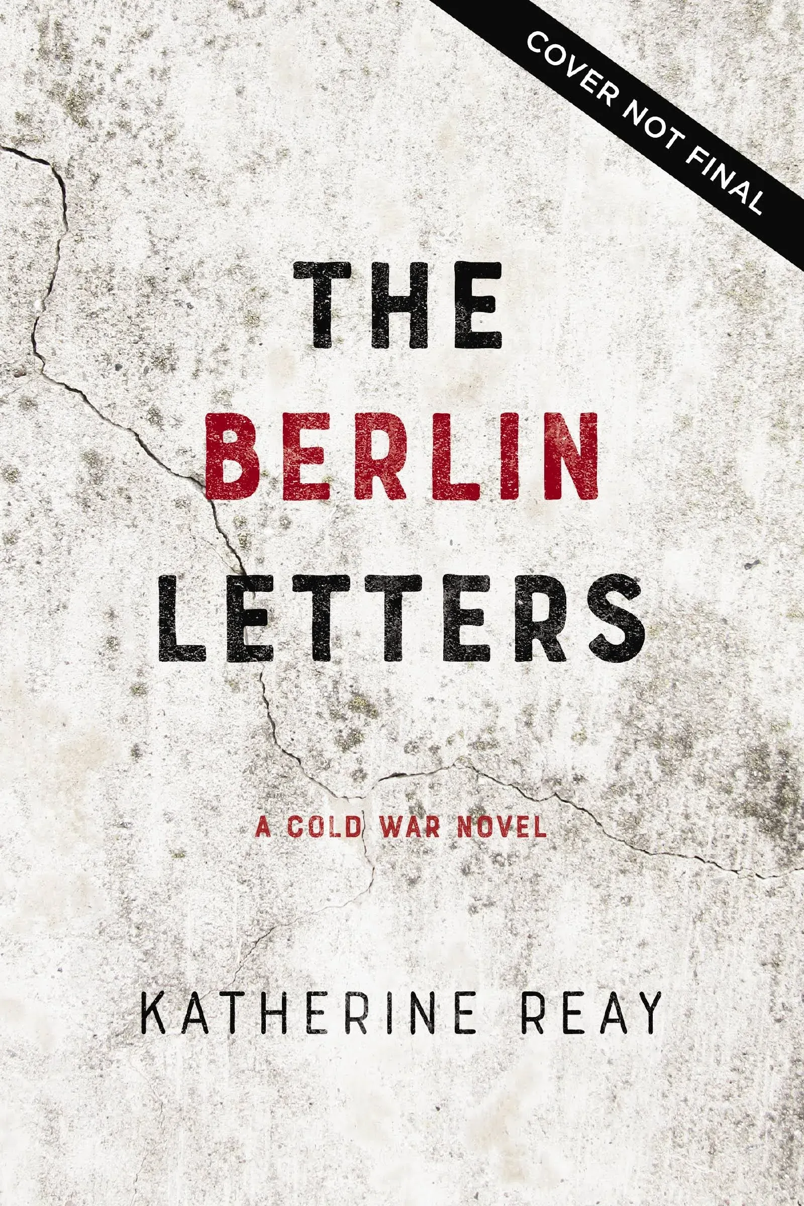 The Berlin Letters: A Cold War Novel [Book]