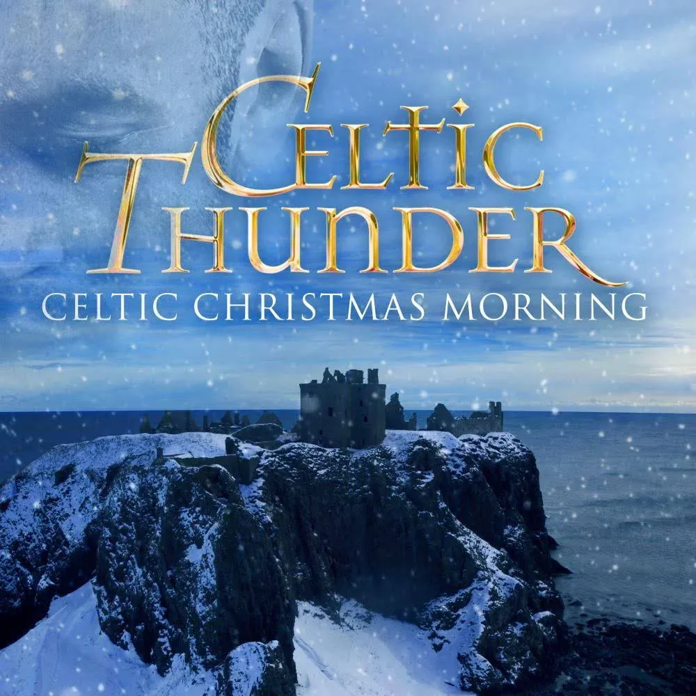 CELTIC THUNDER - CELTIC CHRISTMAS MORNING NEW CD