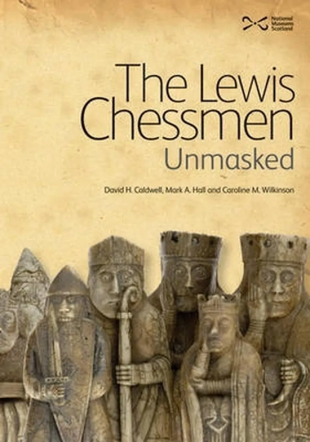 The Lewis Chessmen: Unmasked by David Caldwell (English) Hardcover Book