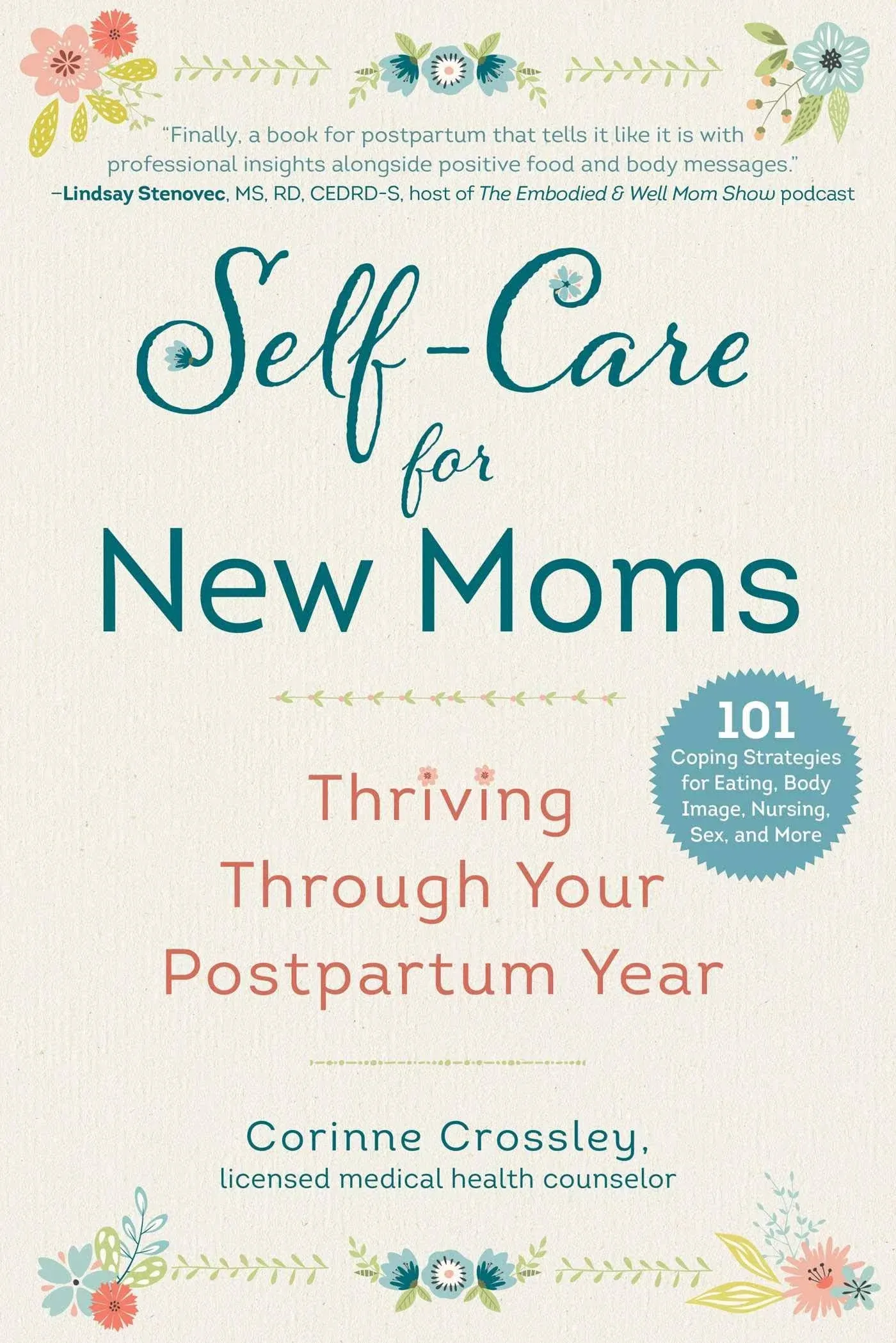 Self-Care for New Moms: Thriving Through Your Postpartum Year [Book]