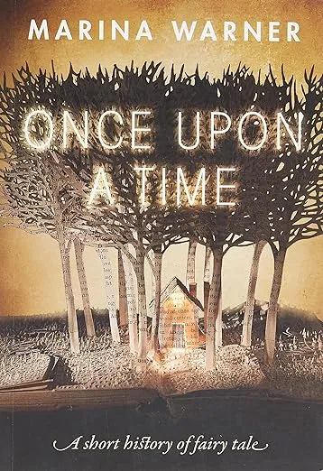 Once Upon a Time: A Short History of Fairy Tale