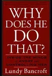 Why Does He Do That?: Inside the Minds of Angry and Controlling Men [Book]