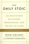 The Daily Stoic: 366 Meditations on Wisdom, Perseverance, and the Art of Living [Book]