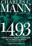 1493 for Young People: From Columbus's Voyage to Globalization [Book]