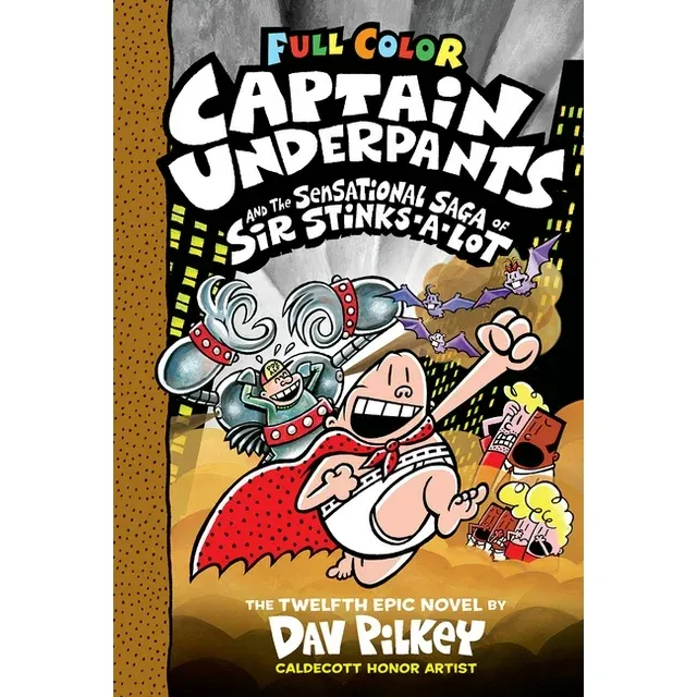 Captain Underpants: Captain Underpants and the Sensational Saga of Sir...