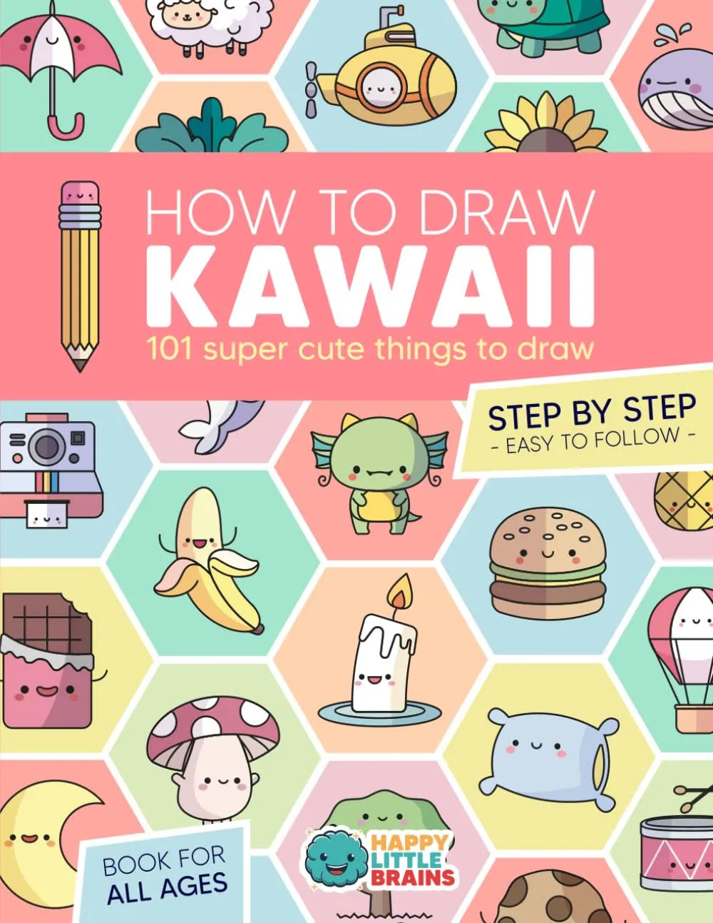 How to Draw Kawaii: 101 Super Cute Things to Draw [Book]