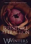 Irresistible Attraction