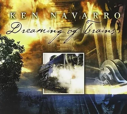 Ken Navarro - Dreaming of Trains (cd)