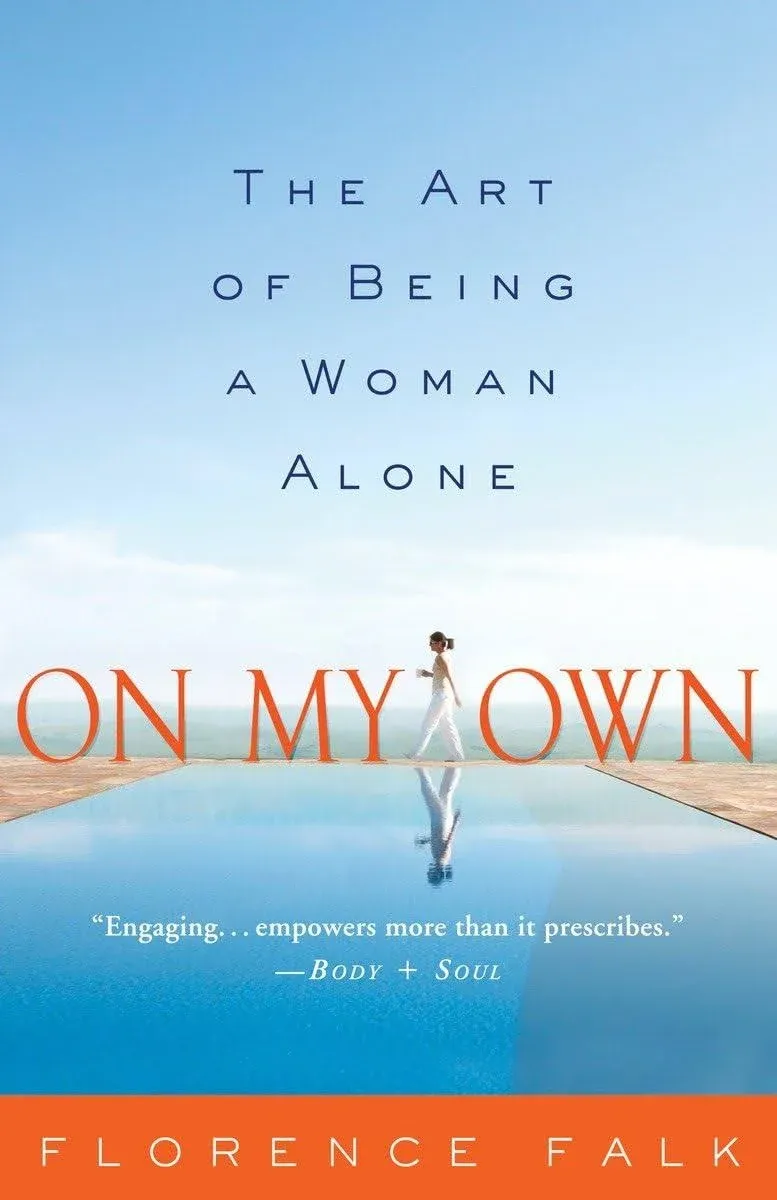 On My Own: The Art of Being a Woman Alone [Book]