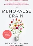 The Menopause Brain: New Science Empowers Women to Navigate the Pivotal Transition with Knowledge and Confidence